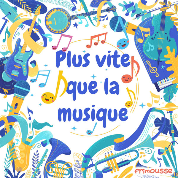 Plus vite que la musique